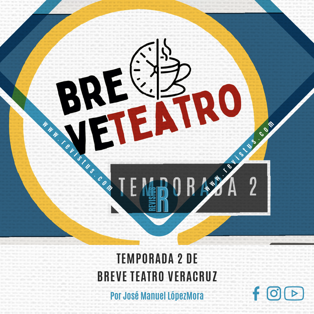 TEMPORADA 2 DE BREVE TEATRO VERACRUZ