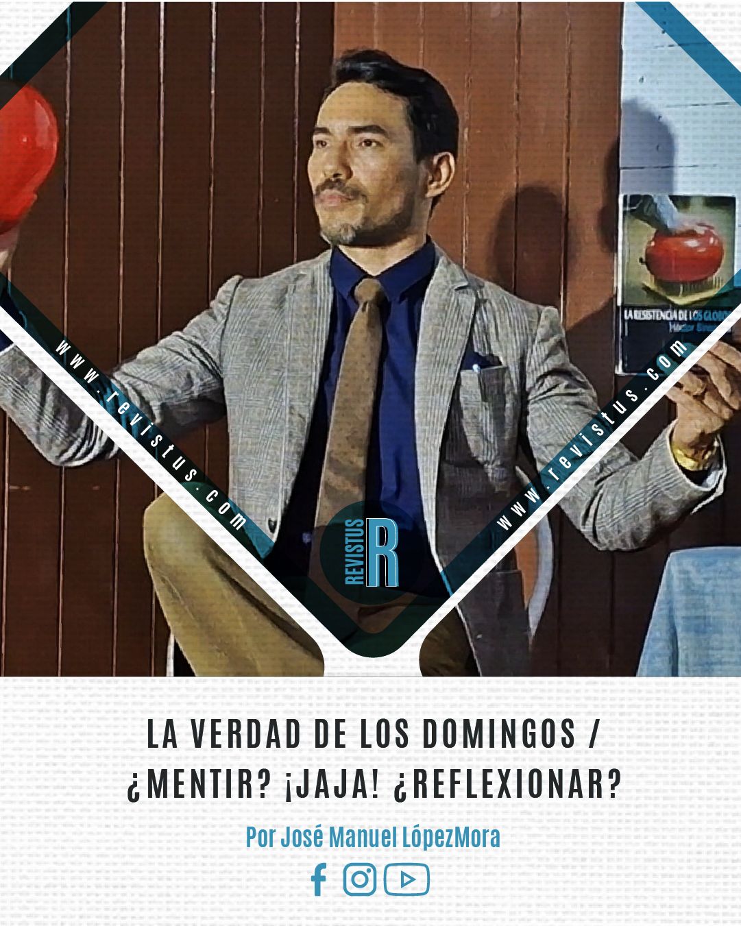 LA VERDAD DE LOS DOMINGOS / ¿MENTIR? ¡JAJA! ¿REFLEXIONAR?