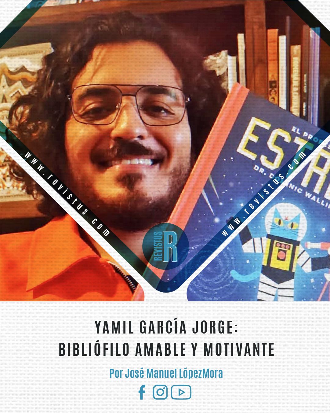 Yamil García Jorge: Bibliófilo amable y motivante