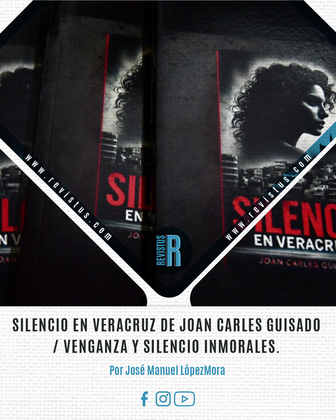 SILENCIO EN VERACRUZ DE JOAN CARLES GUISADO / VENGANZA Y SILENCIO INMORALES